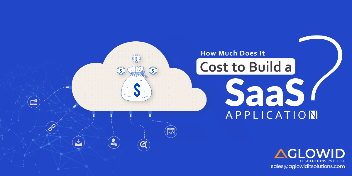 How Much Does It Cost to Build a SaaS Application?